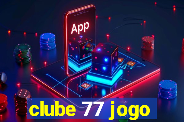 clube 77 jogo