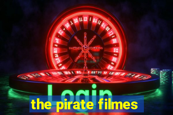 the pirate filmes