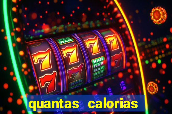 quantas calorias tem um xeque mate