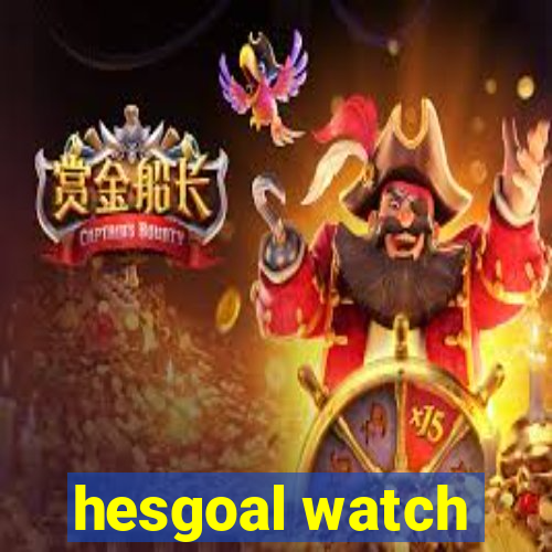 hesgoal watch