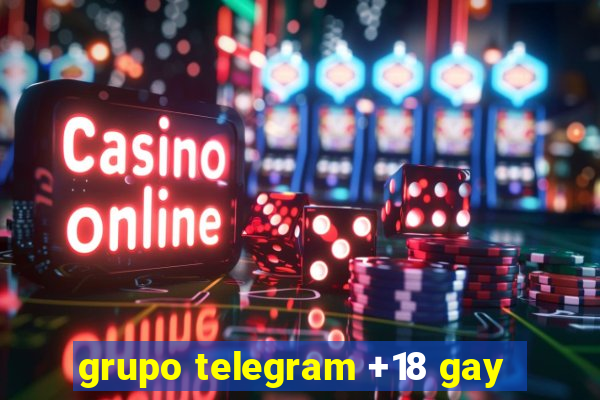 grupo telegram +18 gay