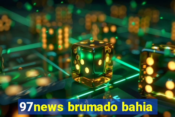 97news brumado bahia