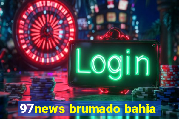 97news brumado bahia