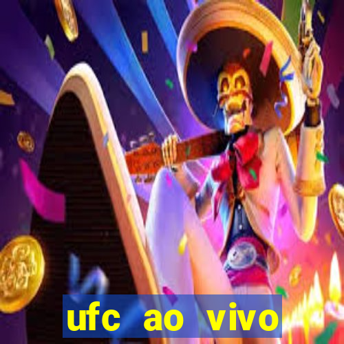 ufc ao vivo assistir online