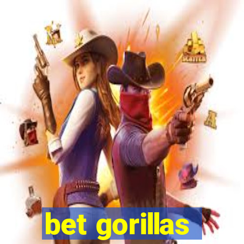 bet gorillas