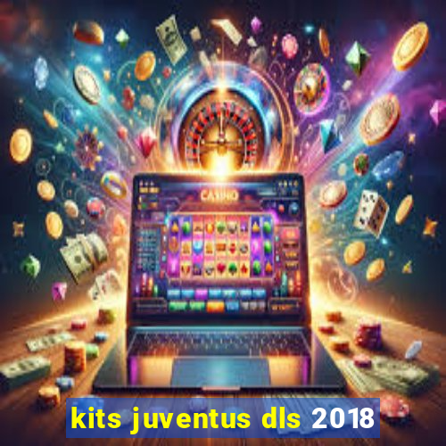 kits juventus dls 2018