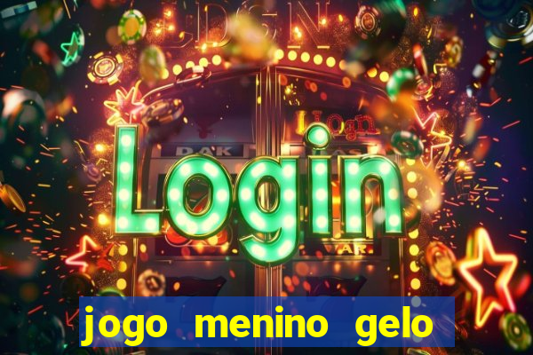 jogo menino gelo menina lava