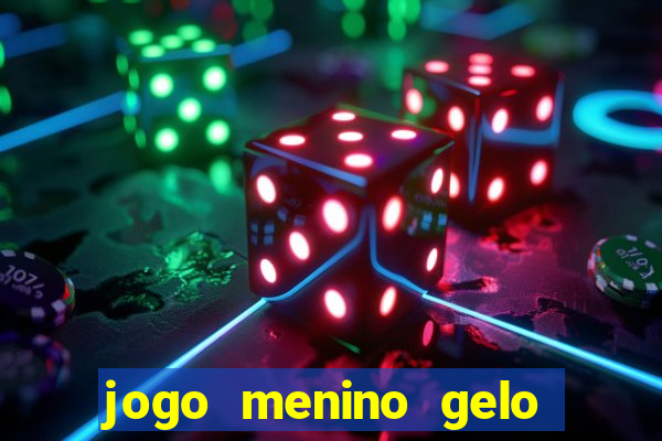 jogo menino gelo menina lava