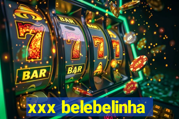 xxx belebelinha