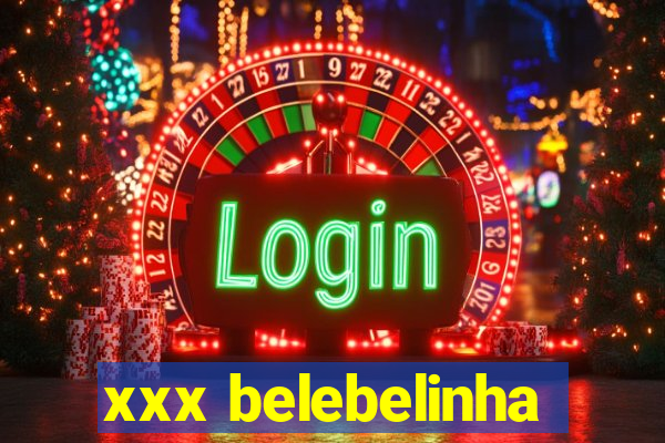 xxx belebelinha