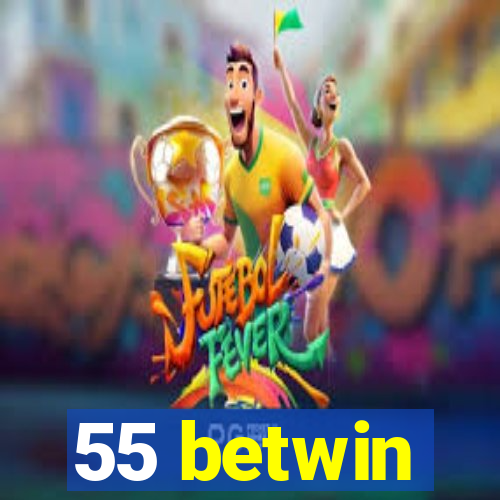 55 betwin