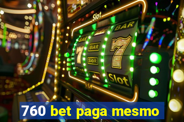 760 bet paga mesmo