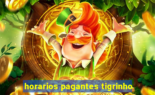 horarios pagantes tigrinho