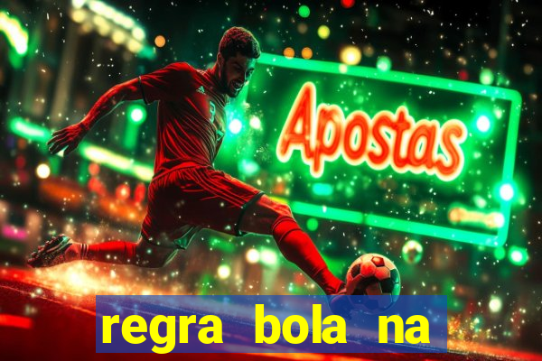 regra bola na trave betano