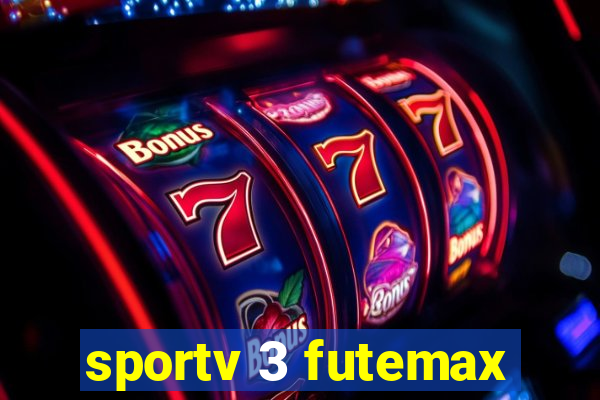 sportv 3 futemax