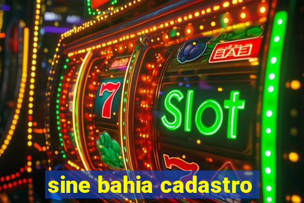 sine bahia cadastro