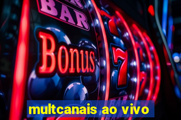 multcanais ao vivo