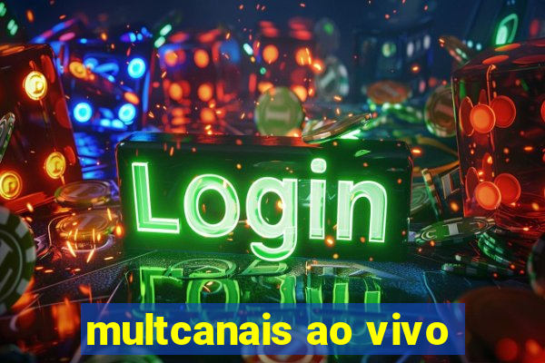 multcanais ao vivo