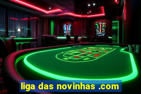 liga das novinhas .com