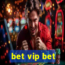 bet vip bet