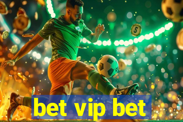 bet vip bet