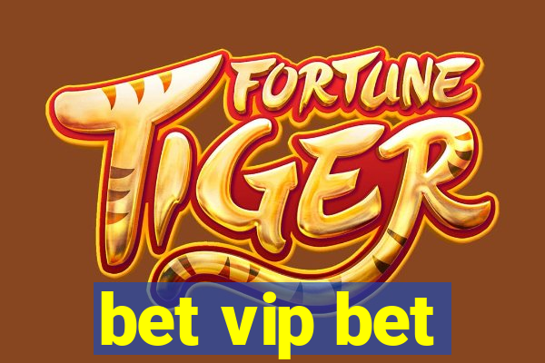 bet vip bet