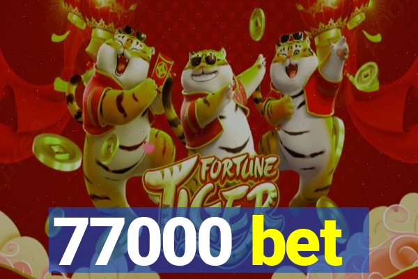 77000 bet