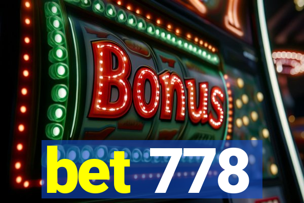 bet 778