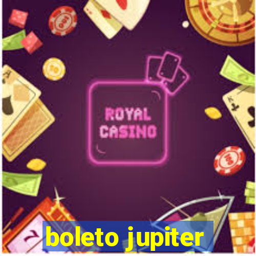 boleto jupiter