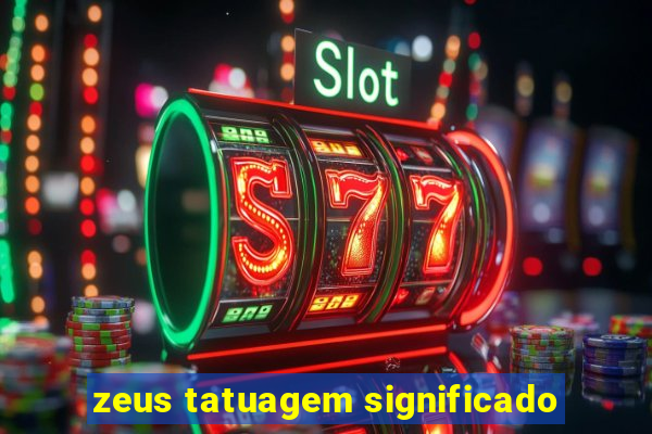 zeus tatuagem significado