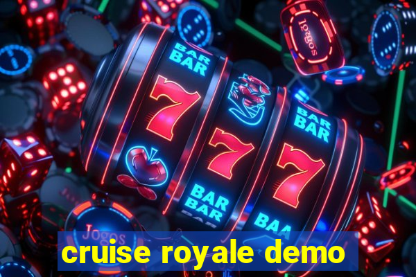 cruise royale demo