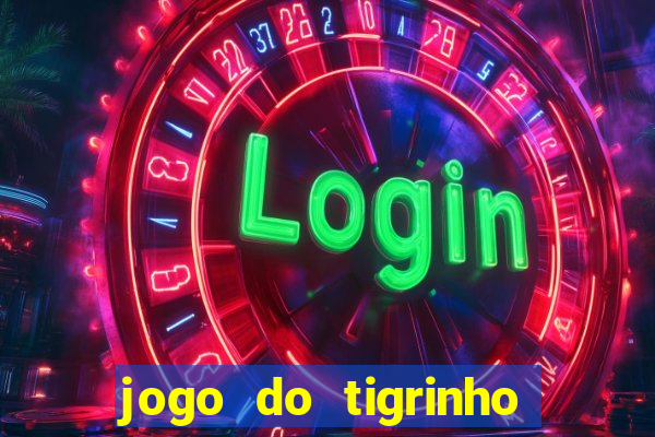 jogo do tigrinho falso para brincar