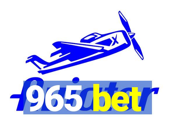 965 bet