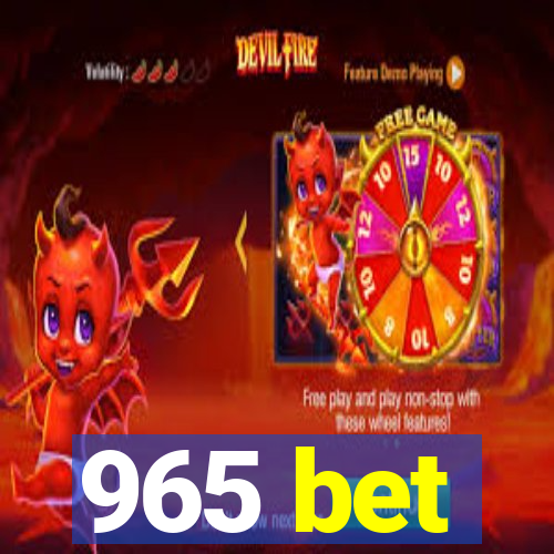 965 bet