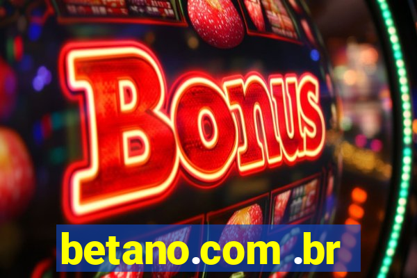 betano.com .br