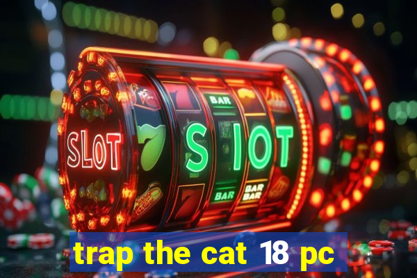 trap the cat 18 pc