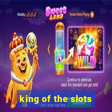 king of the slots