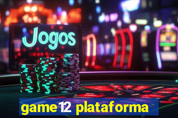 game12 plataforma