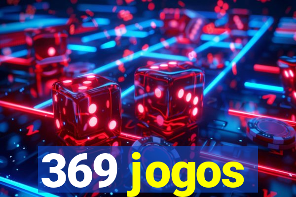 369 jogos