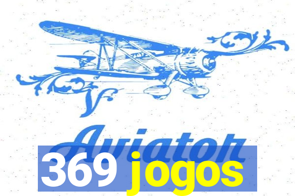 369 jogos