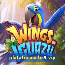 plataforma br9 vip