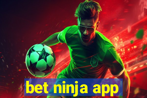 bet ninja app