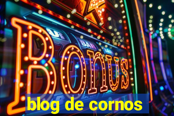 blog de cornos