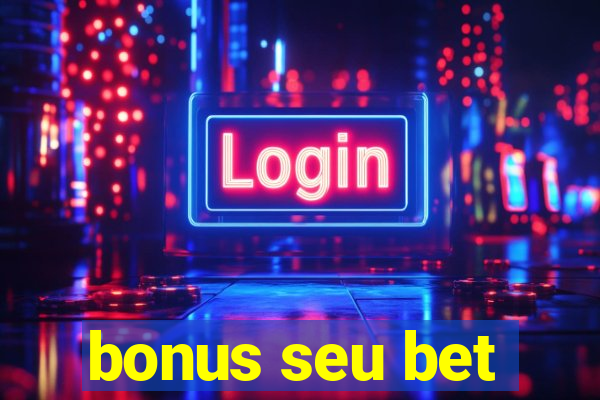 bonus seu bet