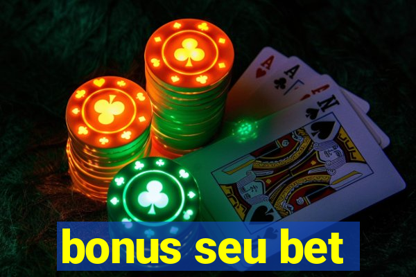 bonus seu bet