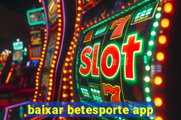 baixar betesporte app