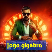 jogo gigabro