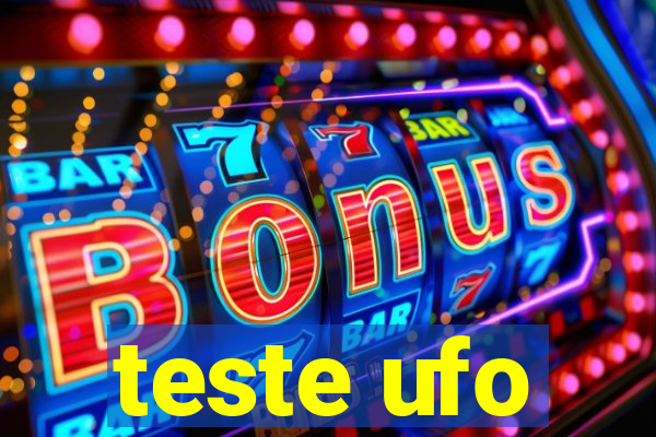 teste ufo