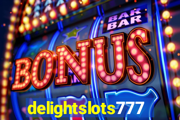 delightslots777