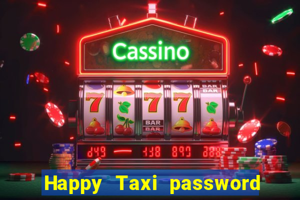 Happy Taxi password road 96 road 96 senha do cofre